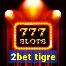 2bet tigre